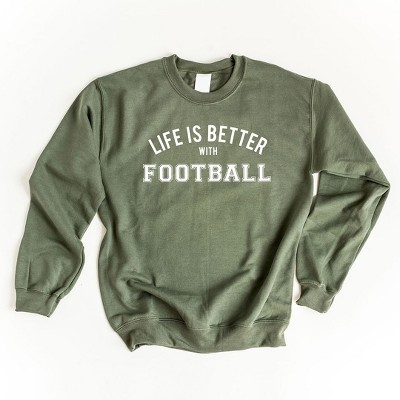 Simply Sage Market Women's Graphic Sweatshirt Life Is Better With Football