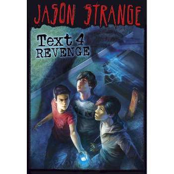 Text 4 Revenge - (Jason Strange) by  Jason Strange (Paperback)