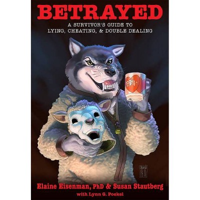 Betrayed - by  Elaine Eisenman & Susan Stautberg (Hardcover)