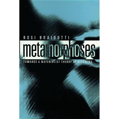 Metamorphoses - by  Rosi Braidotti (Paperback)