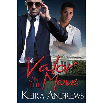 Valor on the Move - by  Keira Andrews (Paperback)