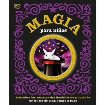 Magia Para Niños (Children's Book of Magic) - by  DK (Hardcover)