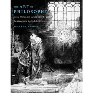 The Art of Philosophy - by  Susanna Berger (Hardcover) - 1 of 1