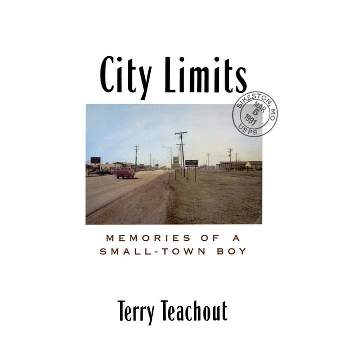 City Limits - by  Terry Teachout (Paperback)