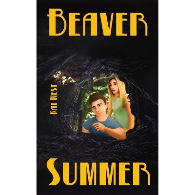 Beaver Summer - by  Kai West (Paperback)