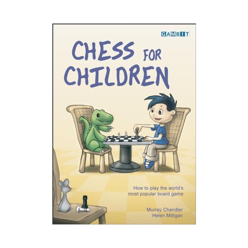Chess for Children - by  Murray Chandler & Helen Milligan (Hardcover), 1 of 2