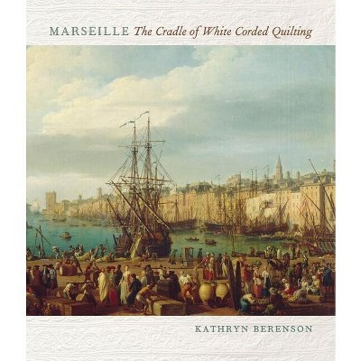 Marseille - by  Kathryn Berenson (Paperback)