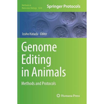 Genome Editing in Animals - (Methods in Molecular Biology) by  Izuho Hatada (Paperback)