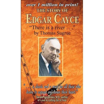 The Story of Edgar Cayce - by  Thomas Sugrue (Paperback)