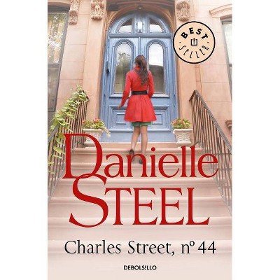 Charles Street, No. 44 / 44 Charles Street / 44 Charles Street: A Novel - by  Danielle Steel (Paperback)