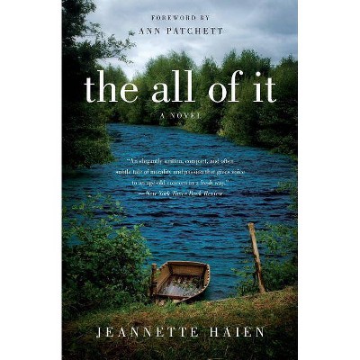 The All of It - by  Jeannette Haien (Paperback)