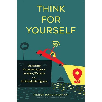 Think for Yourself - by  Vikram Mansharamani (Hardcover)