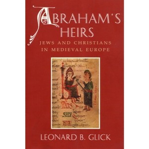 Abraham's Heirs - by  Leonard Glick (Paperback) - 1 of 1