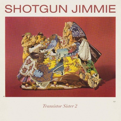 SHOTGUN JIMMIE - Transistor Sister 2 (CD)