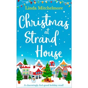 Christmas at Strand House - by  Linda Mitchelmore (Paperback) - 1 of 1