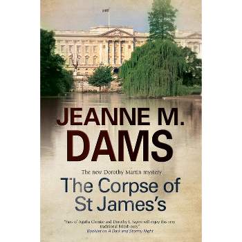 The Corpse of St James - (Dorothy Martin Mystery) by  Jeanne M Dams (Paperback)