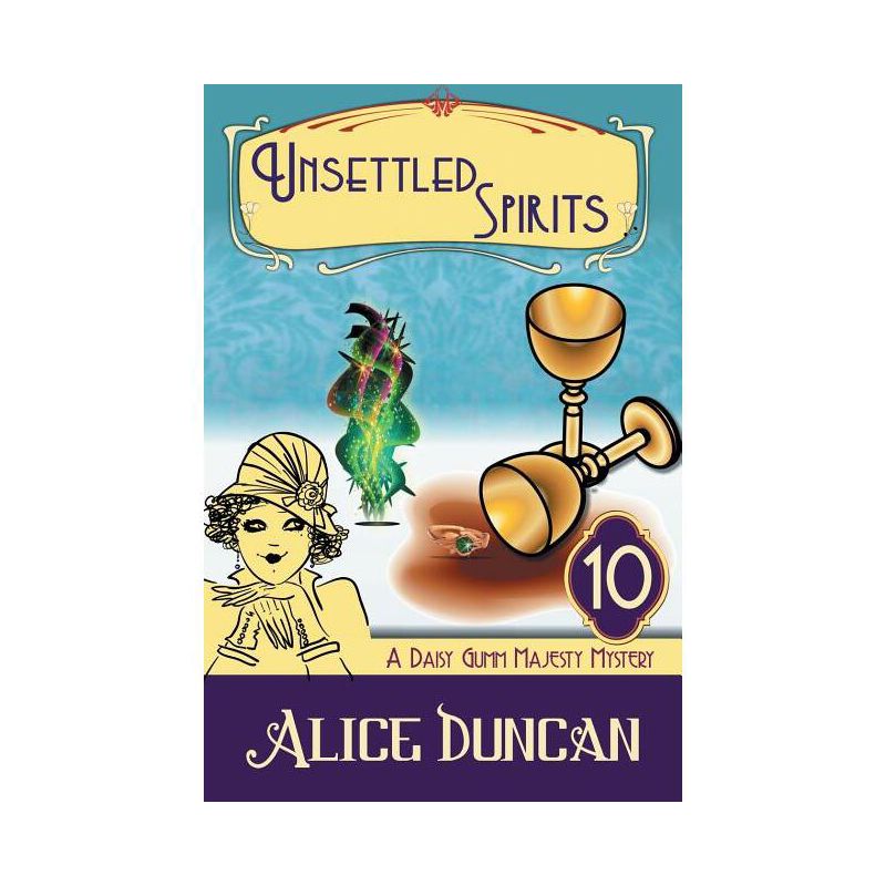 Unsettled Spirits (A Daisy Gumm Majesty Mystery, Book 10) - by  Alice Duncan (Paperback), 1 of 2