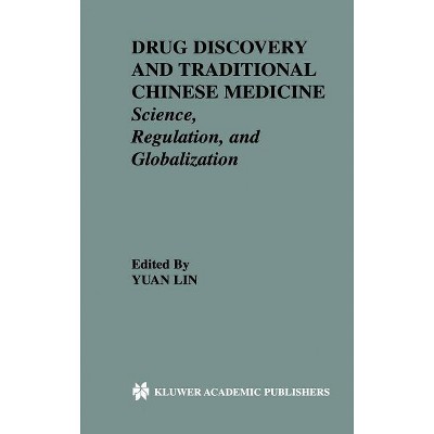 Drug Discovery and Traditional Chinese Medicine - by  Yuan Lin & Joseph M Betz & Jasjit S Bindra & Steven C Bobzin (Hardcover)