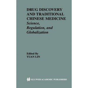 Drug Discovery and Traditional Chinese Medicine - by  Yuan Lin & Joseph M Betz & Jasjit S Bindra & Steven C Bobzin (Hardcover) - 1 of 1