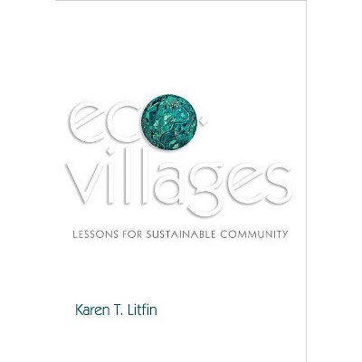 Ecovillages - by  Karen T Litfin (Hardcover)