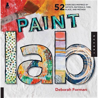 Paint Lab - by  Deborah Forman (Paperback)