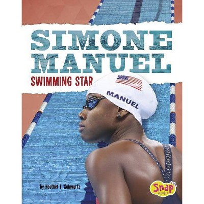 Simone Manuel - (Women Sports Stars) by  Heather E Schwartz (Paperback)