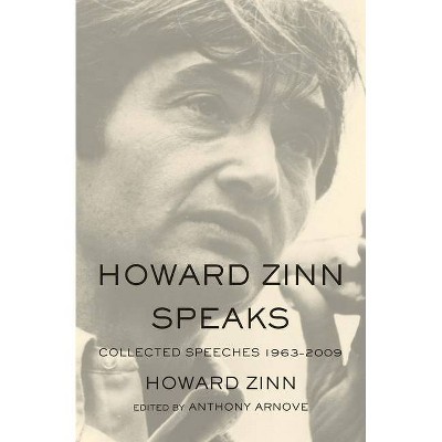 Howard Zinn Speaks - (Paperback)