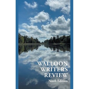Walloon Writers Review Ninth Edition - by  Jennifer Huder & Glen Young (Paperback) - 1 of 1