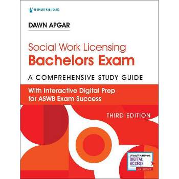 Social Work Licensing Bachelors Exam Guide - 3rd Edition by  Dawn Apgar (Paperback)