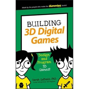 Building 3D Digital Games - (Dummies Junior) by  Sarah Guthals (Paperback) - 1 of 1