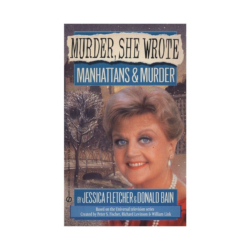 Manhattans and Murder - (Murder, She Wrote) by  Jessica Fletcher & Donald Bain (Paperback), 1 of 2