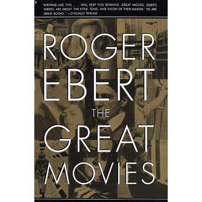 The Great Movies - by  Roger Ebert (Paperback)