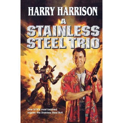 A Stainless Steel Trio - (Stainless Steel Rat) by  Harry Harrison (Paperback)