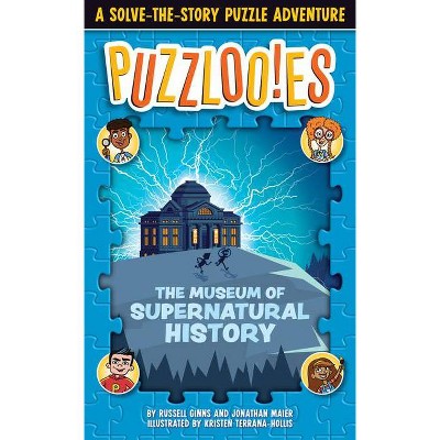 Puzzlooies! the Museum of Supernatural History - by  Russell Ginns & Jonathan Maier (Paperback)