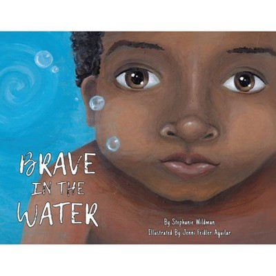 Brave in the Water - by  Stephanie Wildman (Paperback)