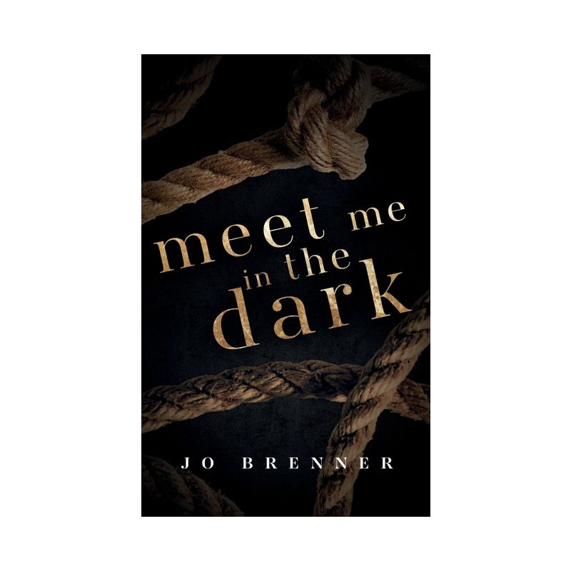 Meet Me In The Dark - by  Jo Brenner (Paperback), 1 of 2