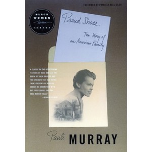 Proud Shoes - (Black Women Writers Series) by  Pauli Murray (Paperback) - 1 of 1