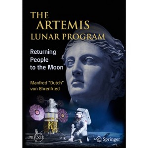 The Artemis Lunar Program - by  Von Ehrenfried (Paperback) - 1 of 1