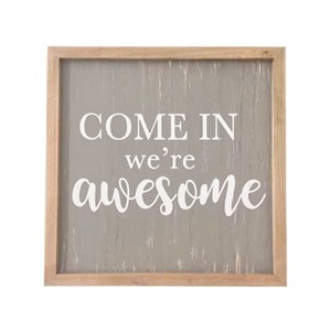 VIP Wood 12 in. Brown Come In We're Awesome Sign - 1 of 2