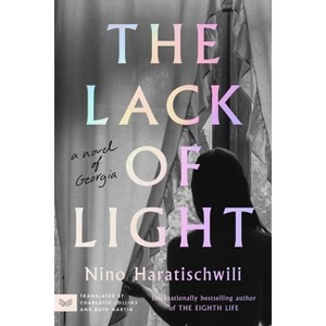 The Lack of Light - by  Nino Haratischwili (Paperback) - 1 of 1