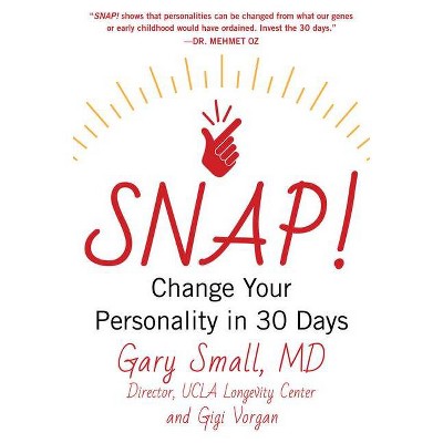 Snap! - by  Gary Small & Gigi Vorgan (Hardcover)