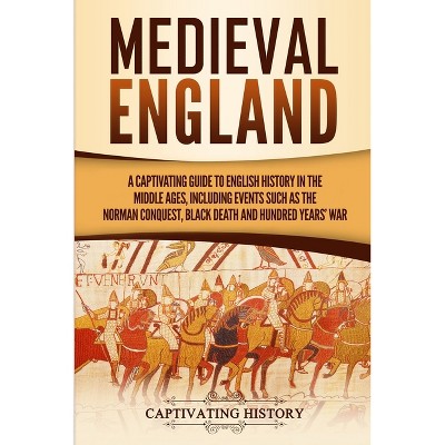 Medieval England - by Captivating History