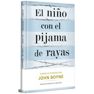 El Niño Con El Pijama de Rayas (Edición Limitada Firmada) / The Boy in the Striped Pajamas (Limited Signed Edition) - by  John Boyne (Hardcover) - 1 of 1