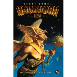 The Hawkman Omnibus by Geoff Johns (2025 Edition) - by  Geoff Johns & James Robinson (Hardcover) - 1 of 1