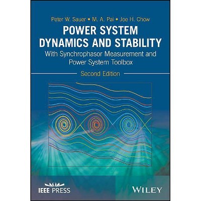 Power System Dynamics and Stability - (IEEE Press) 2nd Edition by  Peter W Sauer & M a Pai & Joe H Chow (Hardcover)