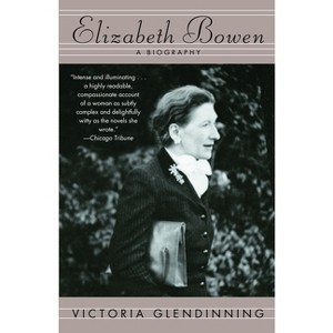 Elizabeth Bowen - by  Victoria Glendinning (Paperback) - 1 of 1