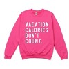 Simply Sage Market Vacation Calories Don't Count Sweatshirt - 2 of 4