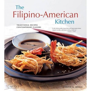 The Filipino-American Kitchen - (Tuttle Specials) by  Aranas (Hardcover) - 1 of 1