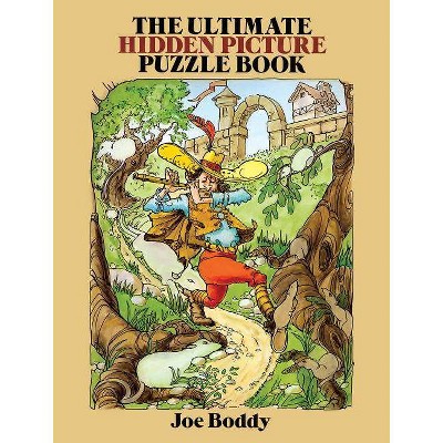 The Ultimate Hidden Picture Puzzle Book - (Dover Children's Activity Books) by  Joe Boddy (Paperback)