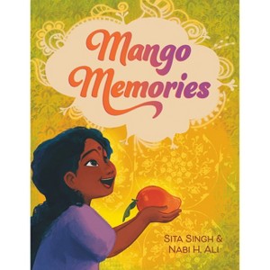 Mango Memories - by  Sita Singh (Hardcover) - 1 of 1